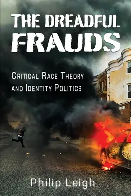 The Dreadful Frauds: Krytyczna teoria rasy i polityka tożsamości - The Dreadful Frauds: Critical Race Theory and Identity Politics