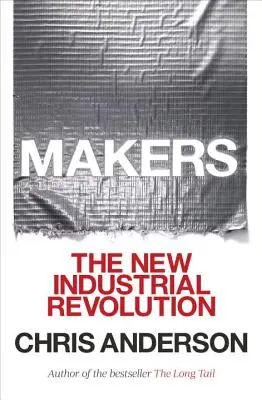 Makers: Nowa rewolucja przemysłowa - Makers: The New Industrial Revolution