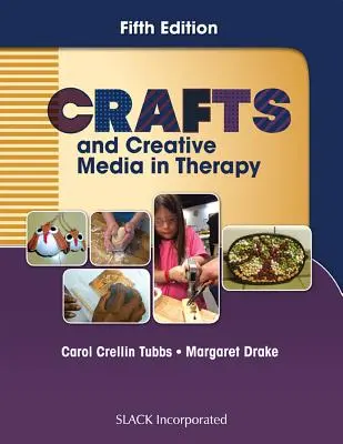 Rękodzieło i kreatywne media w terapii - Crafts and Creative Media in Therapy