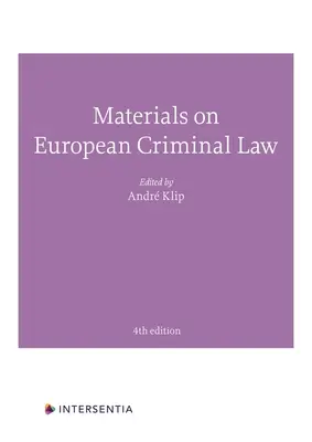 Materiały dotyczące europejskiego prawa karnego: Wydanie czwarte - Materials on European Criminal Law: Fourth Edition