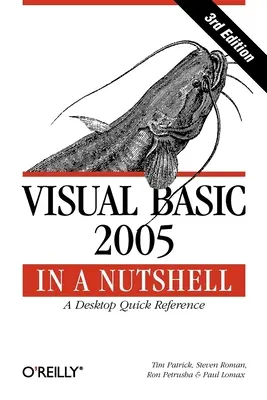 Visual Basic 2005 w pigułce: A Desktop Quick Reference - Visual Basic 2005 in a Nutshell: A Desktop Quick Reference