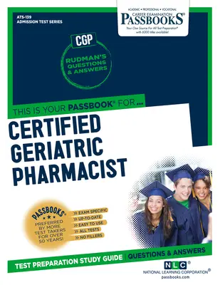 Certyfikowany farmaceuta geriatryczny (ATS-139): Passbooks Study Guide - Certified Geriatric Pharmacist (ATS-139): Passbooks Study Guide