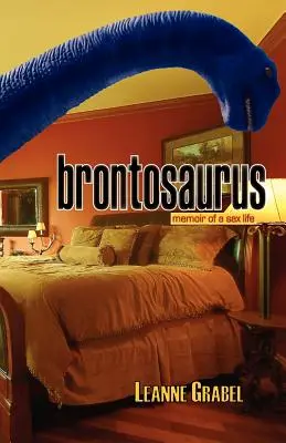 Brontozaur: Pamiętnik z życia seksualnego - Brontosaurus: Memoir of a Sex Life