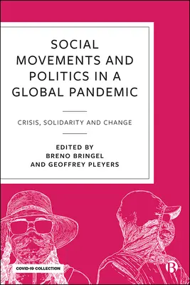 Ruchy społeczne i polityka podczas Covid-19: Kryzys, solidarność i zmiana w globalnej pandemii - Social Movements and Politics During Covid-19: Crisis, Solidarity and Change in a Global Pandemic