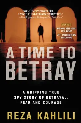 Czas zdrady: Trzymająca w napięciu prawdziwa historia szpiegowska o zdradzie, strachu i odwadze - A Time to Betray: A Gripping True Spy Story of Betrayal, Fear, and Courage
