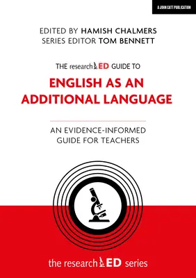 The Researched Guide to English as an Additional Language: Przewodnik dla nauczycieli oparty na dowodach naukowych - The Researched Guide to English as an Additional Language: An Evidence-Informed Guide for Teachers