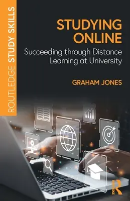 Studiowanie online: Sukces dzięki nauczaniu na odległość na uniwersytecie - Studying Online: Succeeding through Distance Learning at University