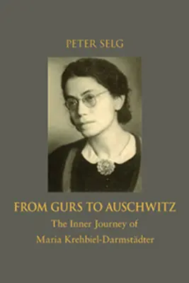 Od Gurs do Auschwitz: Wewnętrzna podróż Marii Krehbiel-Darmstdter - From Gurs to Auschwitz: The Inner Journey of Maria Krehbiel-Darmstdter