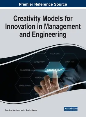 Modele kreatywności dla innowacji w zarządzaniu i inżynierii - Creativity Models for Innovation in Management and Engineering