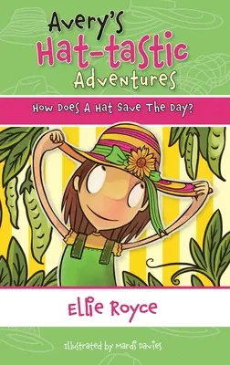 Avery's Hat- tastic Adventures Book1- Jak kapelusz ratuje dzień? - Avery's Hat- tastic Adventures Book1- How Does A Hat Save The Day?