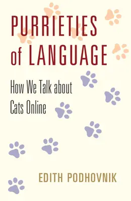 Purrieties of Language - Jak rozmawiamy o kotach online - Purrieties of Language - How We Talk about Cats Online