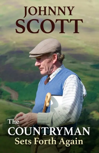 Countryman Sets Forth Again (Scott Johnny (Honorary Life Member British Association for Shooting and Conservation BASC))