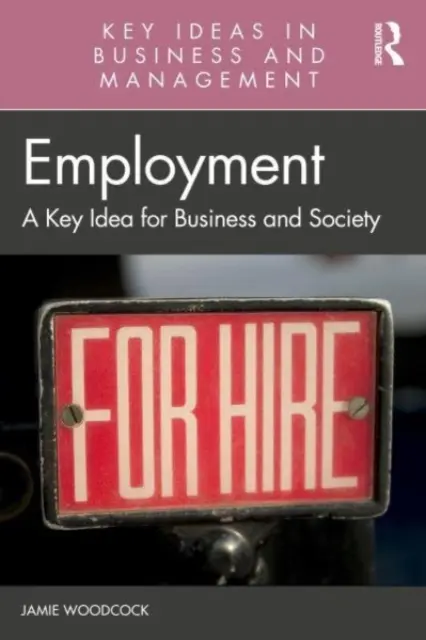 Zatrudnienie: Kluczowa idea dla biznesu i społeczeństwa - Employment: A Key Idea for Business and Society