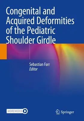 Wrodzone i nabyte deformacje dziecięcej obręczy barkowej - Congenital and Acquired Deformities of the Pediatric Shoulder Girdle