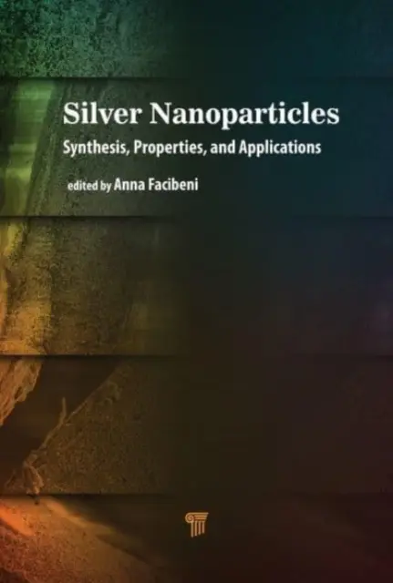 Nanocząstki srebra: Synteza, właściwości i zastosowania - Silver Nanoparticles: Synthesis, Properties, and Applications