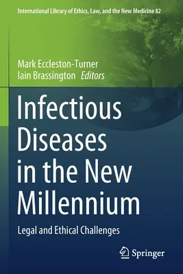 Choroby zakaźne w nowym tysiącleciu: Wyzwania prawne i etyczne - Infectious Diseases in the New Millennium: Legal and Ethical Challenges