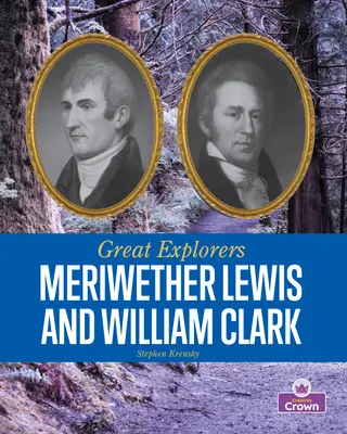 Meriwether Lewis i William Clark - Meriwether Lewis and William Clark