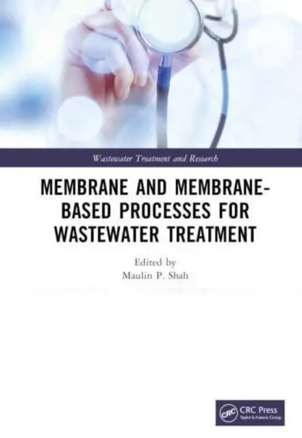 Procesy oparte na membranach i membranach do oczyszczania ścieków - Membrane and Membrane-Based Processes for Wastewater Treatment