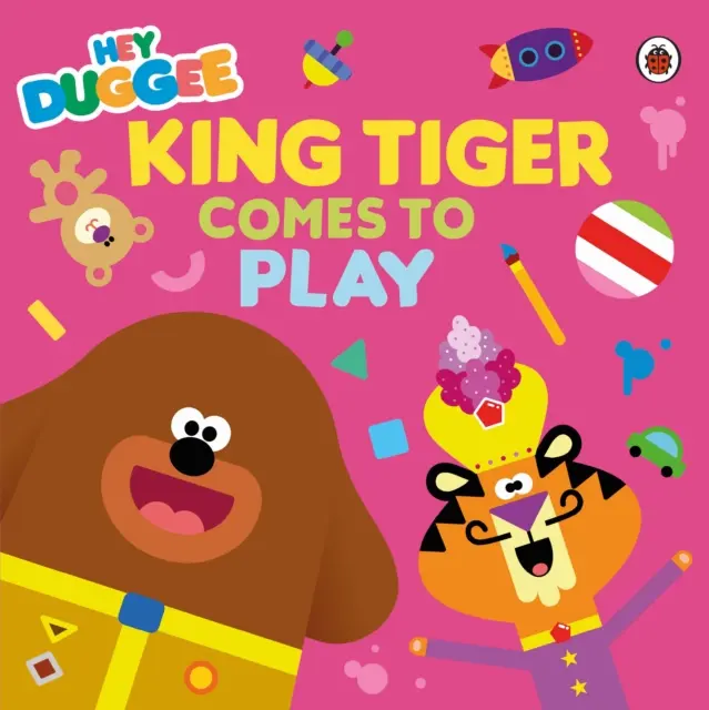 Hej Duggee: Król Tygrys przychodzi do gry - Hey Duggee: King Tiger Comes to Play