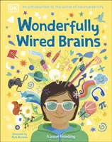 Cudownie okablowane mózgi - wprowadzenie do świata neuroróżnorodności - Wonderfully Wired Brains - An Introduction to the World of Neurodiversity