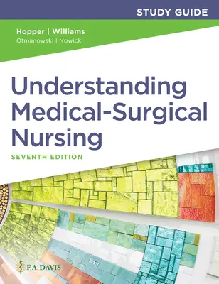 Przewodnik do studiowania dla zrozumienia pielęgniarstwa medyczno-chirurgicznego - Study Guide for Understanding Medical-Surgical Nursing