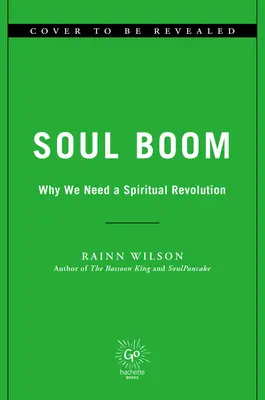 Soul Boom: Dlaczego potrzebujemy duchowej rewolucji - Soul Boom: Why We Need a Spiritual Revolution