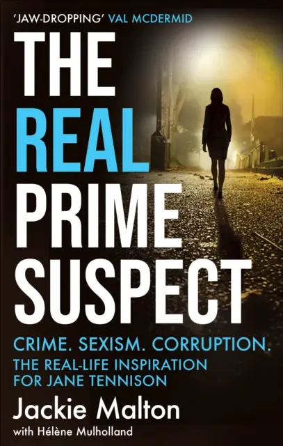 Real Prime Suspect - Zbrodnia. Seksizm. Korupcja. Prawdziwa inspiracja dla Jane Tennison - Real Prime Suspect - Crime. Sexism. Corruption. The Real-Life Inspiration for Jane Tennison