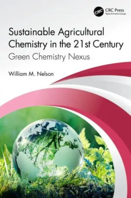 Zrównoważona chemia rolna w XXI wieku: Green Chemistry Nexus - Sustainable Agricultural Chemistry in the 21st Century: Green Chemistry Nexus