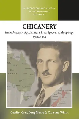 Szykany: Wyższe stanowiska akademickie w antropologii Antypodów, 1920-1960 - Chicanery: Senior Academic Appointments in Antipodean Anthropology, 1920-1960