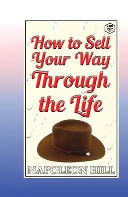 Jak sprzedać swoją drogę przez życie - How to sell your way through the life