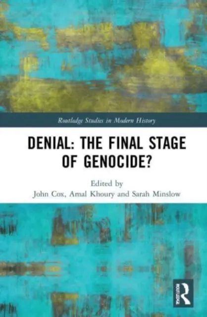 Zaprzeczenie: Ostatni etap ludobójstwa? - Denial: The Final Stage of Genocide?