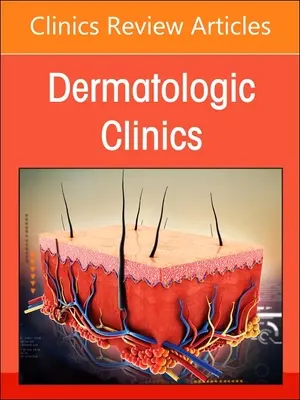 Różnorodność, równość i integracja w dermatologii, wydanie Dermatologic Clinics: Tom 41-2 - Diversity, Equity, and Inclusion in Dermatology, an Issue of Dermatologic Clinics: Volume 41-2