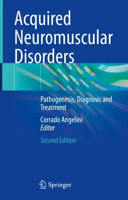 Nabyte zaburzenia nerwowo-mięśniowe: Patogeneza, diagnostyka i leczenie - Acquired Neuromuscular Disorders: Pathogenesis, Diagnosis and Treatment