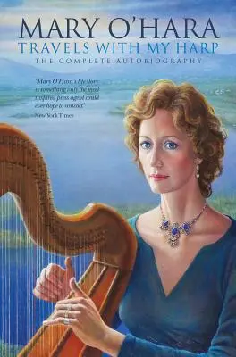 Podróże z moją harfą: Kompletna autobiografia - Travels with My Harp: The Complete Autobiography