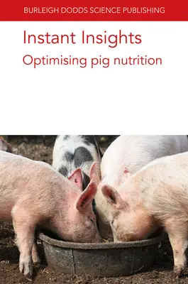 Błyskawiczne spostrzeżenia: Optymalizacja żywienia świń - Instant Insights: Optimising Pig Nutrition