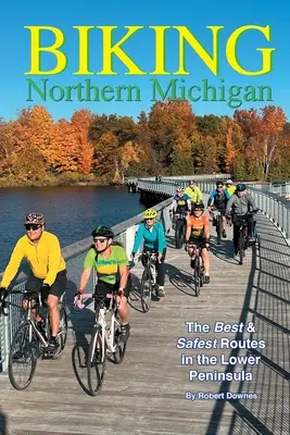 Rowerem po północnym Michigan - najlepsze i najbezpieczniejsze trasy na Dolnym Półwyspie - Biking Northern Michigan - The Best & Safest Routes in the Lower Peninsula