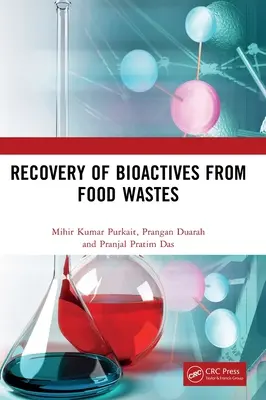 Odzyskiwanie bioaktywnych substancji z odpadów spożywczych - Recovery of Bioactives from Food Wastes