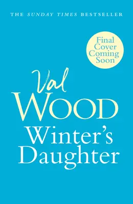 Córka zimy: Nie do odrzucenia powieść historyczna o triumfie nad przeciwnościami losu od autora bestsellerów Sunday Time S. - Winter's Daughter: An Unputdownable Historical Novel of Triumph Over Adversity from the Sunday Time S Bestselling Author