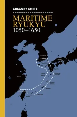 Morskie Ryukyu, 1050-1650 - Maritime Ryukyu, 1050-1650