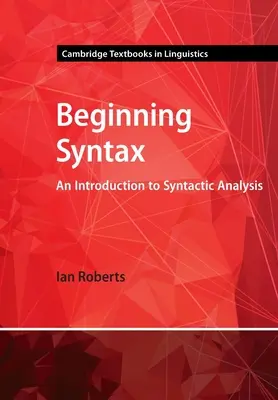 Składnia początkowa: Wprowadzenie do analizy składniowej - Beginning Syntax: An Introduction to Syntactic Analysis