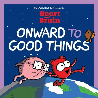 Serce i mózg: Naprzód ku dobremu! A Heart and Brain Collection Volume 4 - Heart and Brain: Onward to Good Things!: A Heart and Brain Collection Volume 4