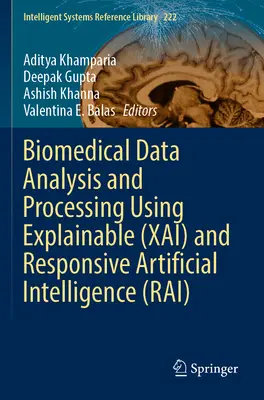 Analiza i przetwarzanie danych biomedycznych z wykorzystaniem Explainable (Xai) i Responsive Artificial Intelligence (Rai) - Biomedical Data Analysis and Processing Using Explainable (Xai) and Responsive Artificial Intelligence (Rai)