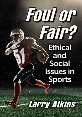 Faul czy fair? Kwestie etyczne i społeczne w sporcie - Foul or Fair?: Ethical and Social Issues in Sports