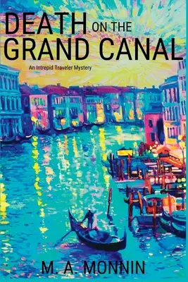 Śmierć na Wielkim Kanale: Tajemnica nieustraszonego podróżnika - Death on the Grand Canal: An Intrepid Traveler Mystery