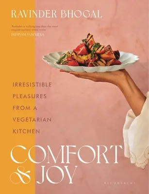 Komfort i radość: nieodparte przyjemności z kuchni wegetariańskiej - Comfort and Joy: Irresistible Pleasures from a Vegetarian Kitchen