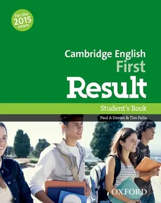 Cambridge English: First Result: Student's Book - W pełni zaktualizowany dla poprawionego egzaminu 2015 - Cambridge English: First Result: Student's Book - Fully updated for the revised 2015 exam