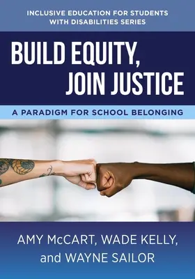 Buduj równość, dołącz do sprawiedliwości: Paradygmat przynależności do szkoły - Build Equity, Join Justice: A Paradigm for School Belonging