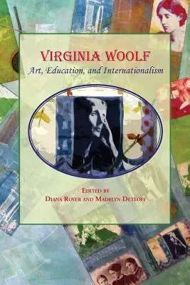 Virginia Woolf: Sztuka, edukacja i internacjonalizm - Virginia Woolf: Art, Education, and Internationalism