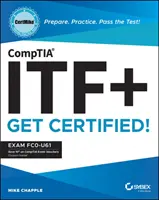 Comptia Itf+ Certmike: Przygotuj się. Praktyka. Zdaj test! Zdobądź certyfikat! Exam Fc0-U61 - Comptia Itf+ Certmike: Prepare. Practice. Pass the Test! Get Certified!: Exam Fc0-U61