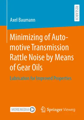 Minimalizacja hałasu grzechotania samochodowej skrzyni biegów za pomocą olejów przekładniowych: Smarowanie w celu poprawy właściwości - Minimizing of Automotive Transmission Rattle Noise by Means of Gear Oils: Lubrication for Improved Properties